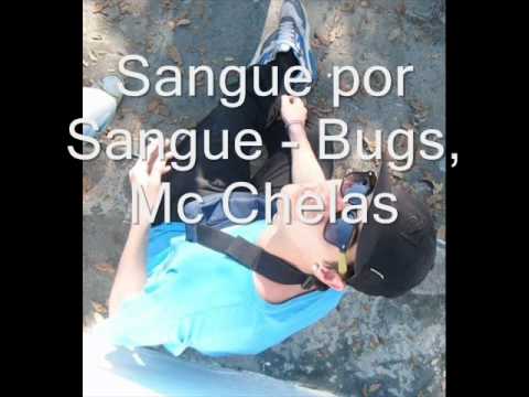 Sangue por Sangue - Bugs, Mc Chelas.wmv