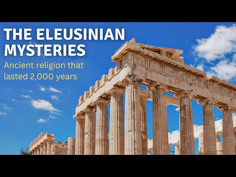 The Eleusinian Mysteries: an ancient religion that lasted 2,000 years