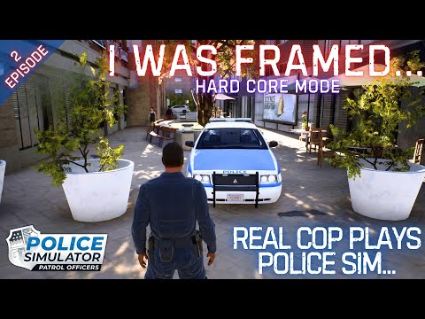 REAL COP PLAYS POLICE SIMULATOR - Police Simulator: Patrol Officers - Hard Core Mode - Episode 2