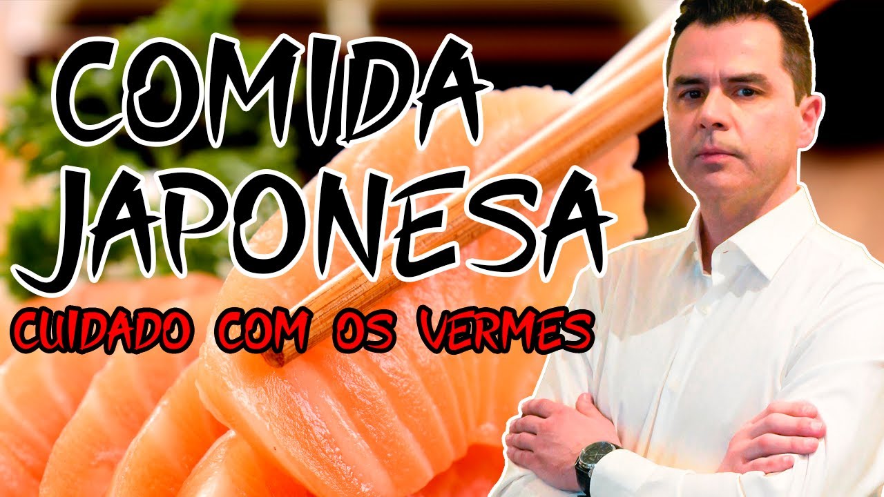 Comida Japonesa e Vermes! ATENÇÃO ! Dr. Fernando Lemos - Planeta Intestino