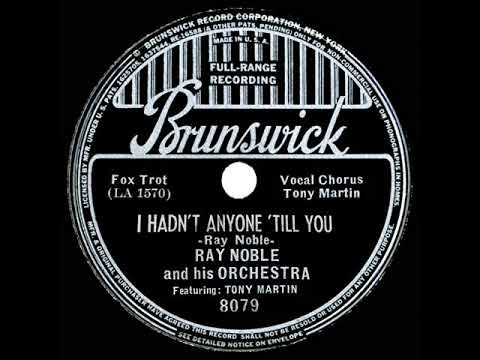 1938 HITS ARCHIVE: I Hadn’t Anyone Till You - Ray Noble (Tony Martin, vocal)