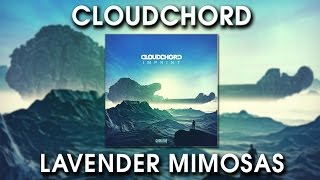 Cloudchord - Lavender Mimosas