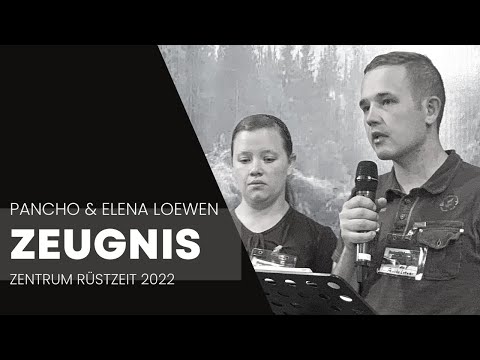 Centro Rüstzeit 2022 Zeugnis - Pancho & Elena Loewen
