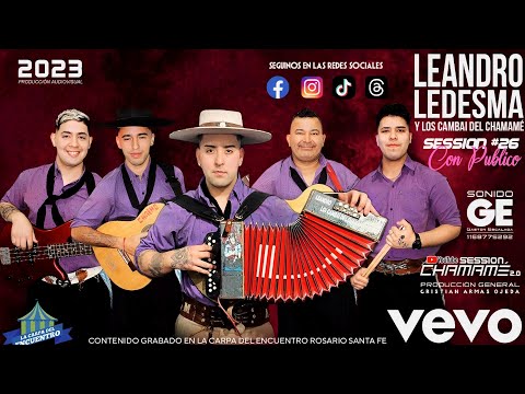 LEANDRO LEDESMA Y LOS CAMBAI DEL CHAMAMÉ | SESSION #26 - CON PUBLICO @sessionchamame