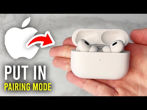 How To Enter AirPods Pro 2 In Pairing Mode - Full Guide