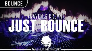 Raven &amp; Kreyn - Just Bounce