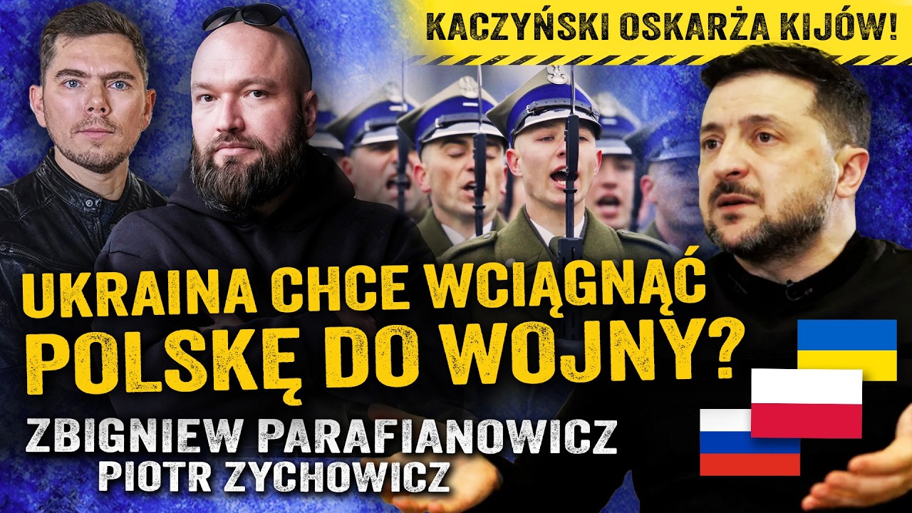 Prezes PiS ujawnia! Ukraina chciała wciągnąć Polskę do wojny? — Zbigniew Parafianowicz i Zychowicz