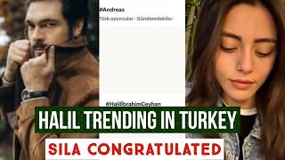 Halil Ibrahim Ceyhan Trending in Turkey !Sila Turkoglu Congratulated