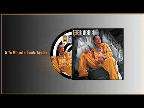 Bengie Un Rapero Diferente - 5 Tu Miraste Desde Arriba (Audio Oficial)