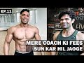 Mere Coach Ki Fees Sun Kar Yakeen Nahi Hoga | Road To Arnold Classic | Ep. 11