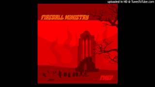Fireball Ministry - "Cough Cool (Bonus Track)"