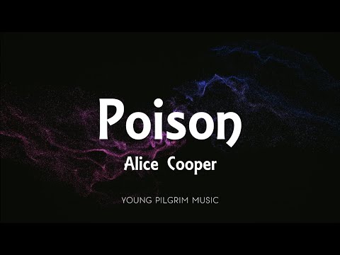 Alice Cooper - Poison (Lyrics)