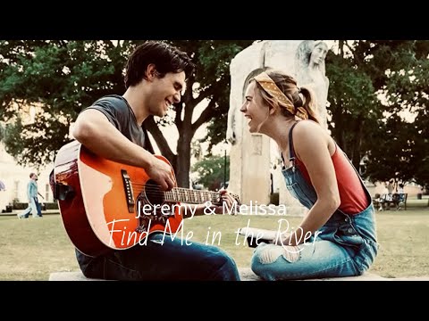 Jeremy & Melissa || Find Me in the River || I Still Believe