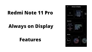 Redmi Note 11 Pro Always on Display Features