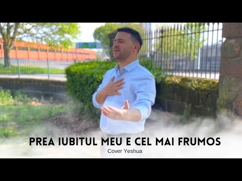 Fernando din Barbulesti - Prea Iubitul meu e cel mai frumos - Yeshua/ Te-am Ales/ (Cover)