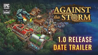 Against the Storm - 1.0 Release Date Announcement Trailer