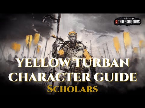 Yellow Turban Character Guide Scholars - Total War: Three Kingdoms