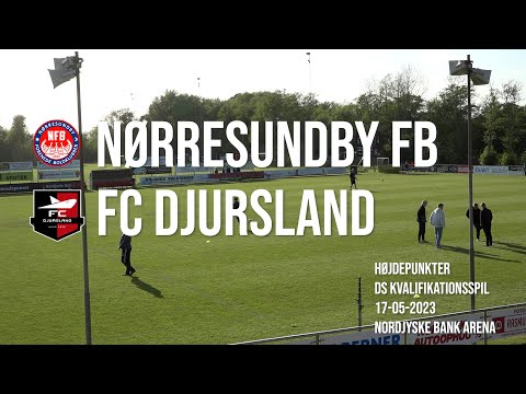 Nørresundby FB - FC Djursland - Højdepunkter 17/5-2023