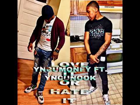 YNCU MONEY FT. YNCU NOOK LOVE IT OR HATE IT