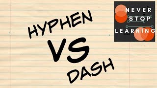 Hyphens and Dashes:  How to Use them Correctly (2018)