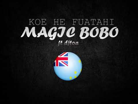Magic Bobo 2018 ft dj toa - Koe He Fuatahi [2018]