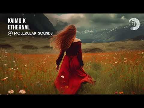 UPLIFTING TRANCE: Kaimo K - Ethernal [Molekular Sounds]