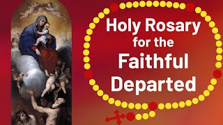 The Holy Rosary for the Faithful Departed