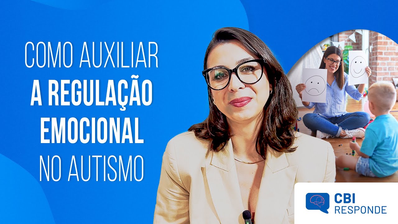 COMO AUXILIAR A REGULAÇÃO EMOCIONAL NO AUTISMO?