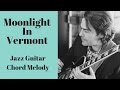 Moonlight In Vermont - Jazz Guitar Chord Melody