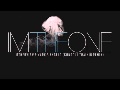 OtherView & Mark F. Angelo - I'm The One (Consoul Trainin Mix)