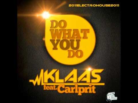 Do What You Do-Klaas feat. Carlprit (Original Mix)