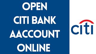 Open CITI Bank Account Online (Step By Step) | CITI Bank Online (2022)