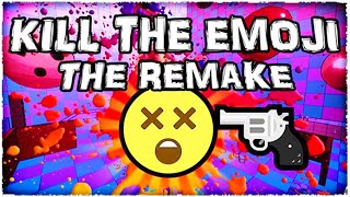 KILL THE EMOJI - THE REMAKE GAMEPLAY