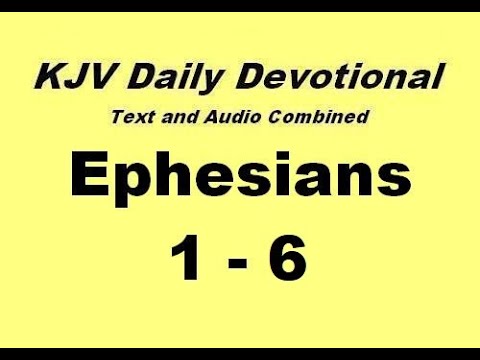 12-10 Ephesians 1-6 KJV Daily Devotional