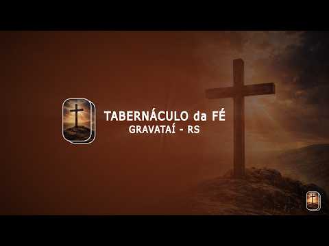 06.04.2026 - Culto de Oração - Participativo com Goiânia - Tabernáculo da Fé Gravataí/RS