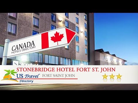 Stonebridge Hotel Fort St. John - Fort Saint John Hotels, Canada