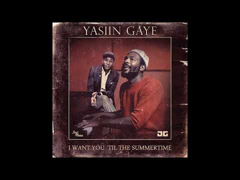 Yasiin Gaye - I Want You 'Til The Summertime (Prod. Amerigo Gazaway)