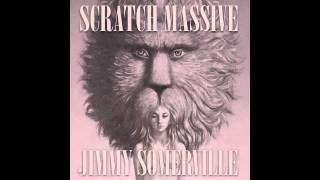 SCRATCH MASSIVE - TAKE ME THERE FEAT. JIMMY SOMERVILLE (INSTRUMENTAL EXTENDED VERSION)