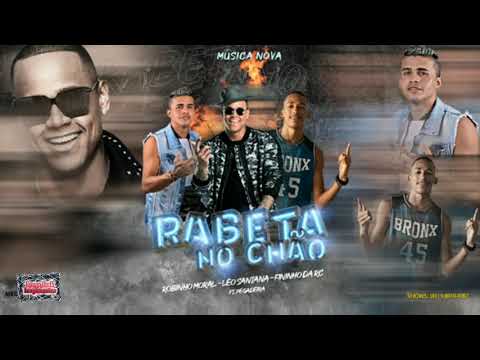 ⚪ROBINHO MORAL, MC FININHO DA RC FEAT. LEO SANTANA E PEGADEIRA - RABETA NO CHÃO.se inscreva e ative