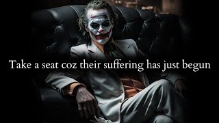 They wanna quit already but their painful suffering has just begun - Joker Speech