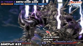 Download lagu Ex Tyrant 2 Battle Mode Game Ultraman Fighting Evolution Rebirth Gameplay | Ini Kaiju Apa Hantu‼️#23 mp3