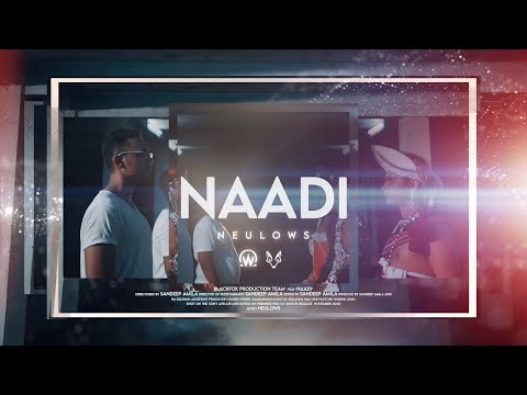 NEULOWS - NAADI (Official Music Video)