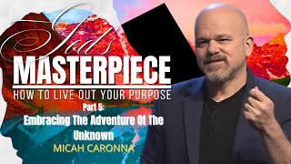 Part 5: Embracing The Adventure Of The Unknown