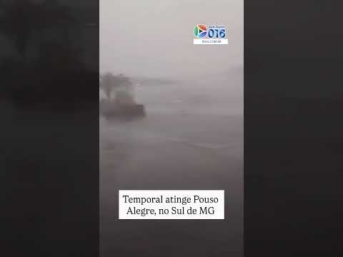 Temporal Forte em Pouso Alegre #Alerta016