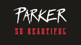 Parker Ighile Ft MI  -   So Beautiful Remix