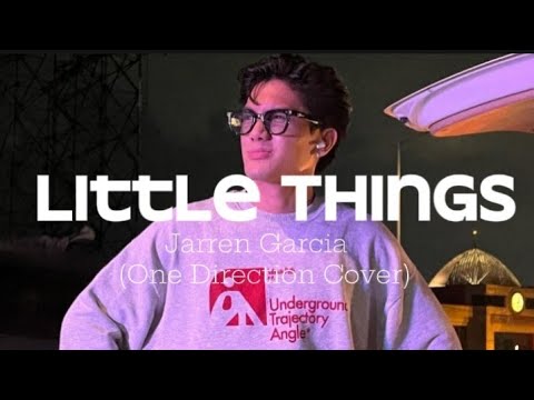 Little Things (One Direction) Cover by Jarren Garcia