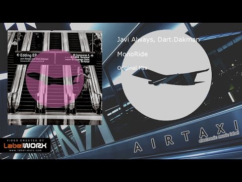 Javi Always, Dart.Dakman - MonoRide (Original Mix)