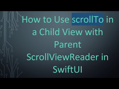 How to Use scrollTo in a Child View with Parent ScrollViewReader in SwiftUI