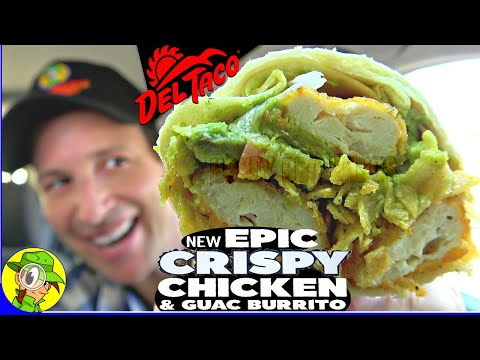 Del Taco® EPIC CRISPY CHICKEN & GUAC BURRITO Review...