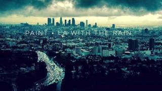 Paint - LA with the rain (Official Audio)